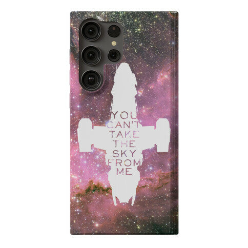 You Can't Take The Sky From Me Phone Case